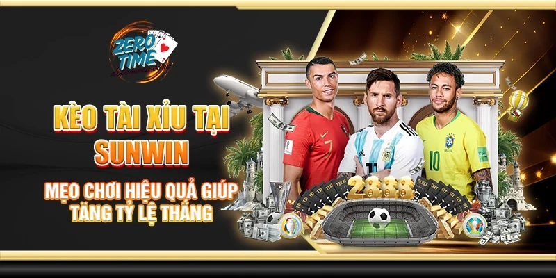 Kèo tài xỉu tại Sunwin - Mẹo chơi hiệu quả giúp tăng tỷ lệ thắng