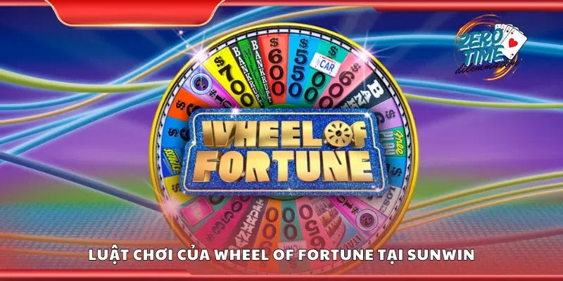 Luật chơi của Wheel of Fortune tại Sunwin